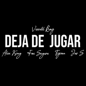 Deja de Jugar (Explicit)