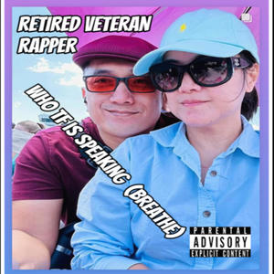 Who TF is Speaking (Breathe) (Original) (Explicit)