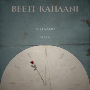 Beeti Kahaani(feat. Shaa) (Explicit)