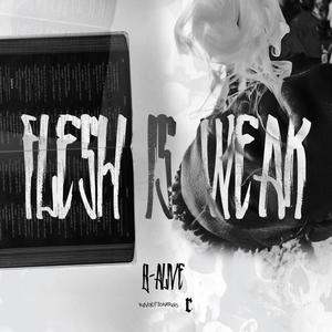 Flesh Is Weak (Explicit)