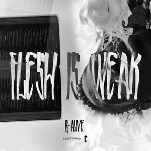 Flesh Is Weak (Explicit)