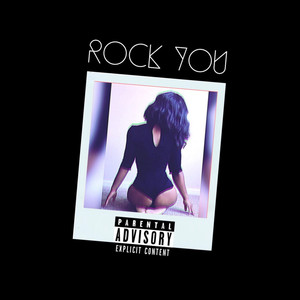 Rock You (Explicit)