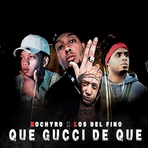 Que Gucci de Que (Explicit)