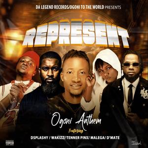 Represent (Ogoni To The World) (feat. Dsplashy, Wakizz, Tenner Pinx, D'Mate & Malega)