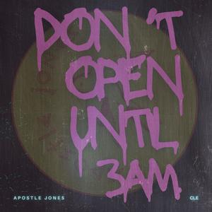 Don't Open Until 3AM (Explicit)