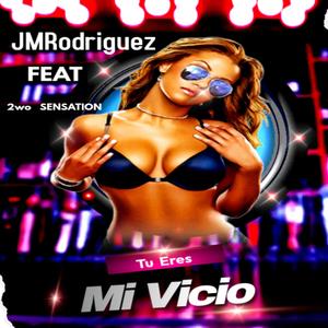 Tu Eres Mi Vicio (feat. 2wo Sensation)