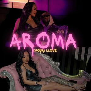 Aroma (Explicit)