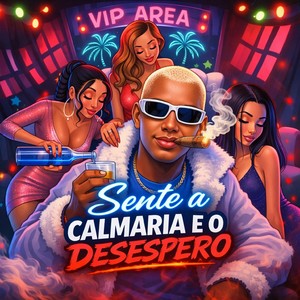 Sente a Calmaria e o Desespero (Explicit)