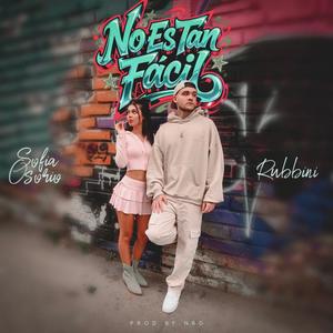 No Es Tan Facil (feat. Rubbini) (Explicit)