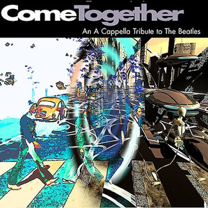 Come Together: An A Cappella Tribute to the Beatles