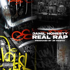 Real Rap (feat. Jamil Honesty & DJ Grazzhoppa) [Explicit]