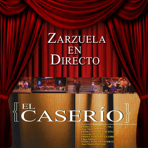 Zarzuela en Directo: El Caserío