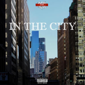 In The City (feat. Ei8ht Music & Juann Donn) (Explicit)