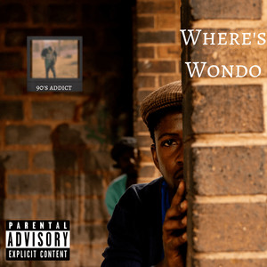 Where's Wondo (90's Addict) [Explicit]