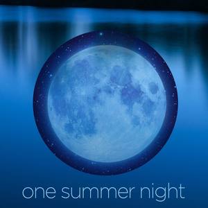 One Summer Night - Oldies Doo Wop Hits for Summertime Parties, Bbqs, Beach Trips, And Dancing Like S