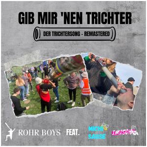 Gib mir 'nen Trichter - Der Trichtersong (Remastered Version)