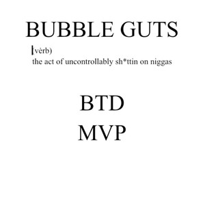 BUBBLE GUTS (Explicit)