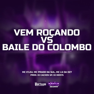 Vem Roçando vs Baile Do Colombo (Explicit)