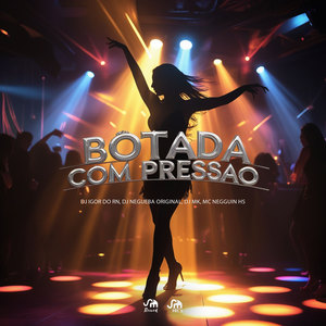 Botada Com Pressão (Explicit)