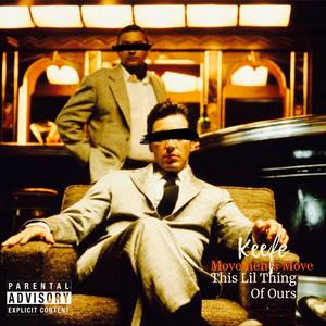 Movements Move(This Lil Thing Of Ours) (Explicit)