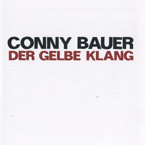 Bauer, Conny: Der Gelbe Klang