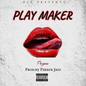 Play Maker (Explicit)