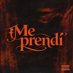 Me Prendí (Explicit)