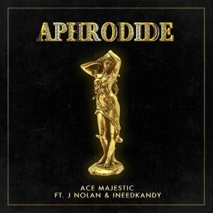 Aphrodite (feat. J Nolan & INEEDKANDY) (Explicit)