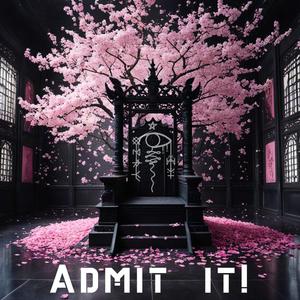Admit it! (feat. 501Bryze) (Explicit)