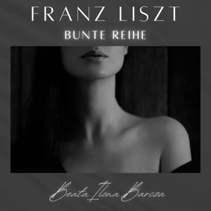 Franz Liszt: Bunte Reihe