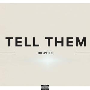 TELL THEM (Explicit)