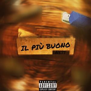 IL PIÙ BUONO (Explicit)