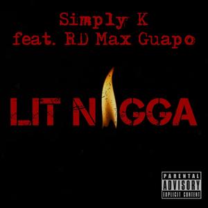 Lit Nigga (feat. RD Max Guapo) [Explicit]