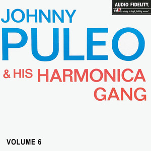 Johnny Puleo and His Harmonica Gang Vol. 6