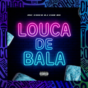 Louca de Bala (Explicit)