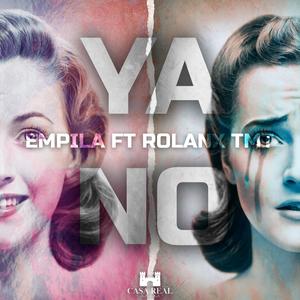 Ya No (feat. Rolanx Tmt)