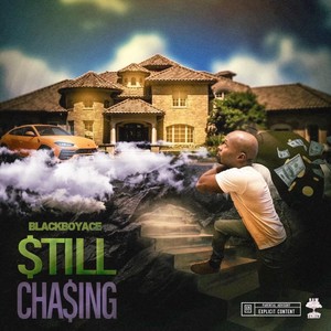 Still Chasing (Explicit)