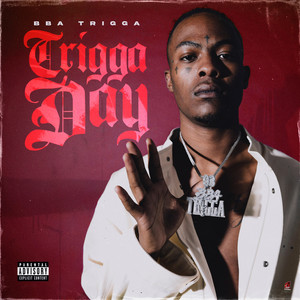 Trigga Day (Explicit)