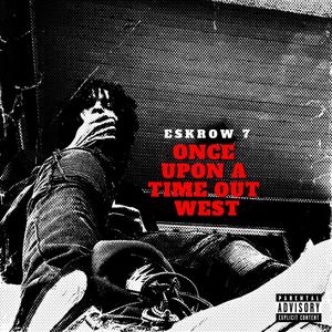 Once Upon A Time Out West (Explicit)