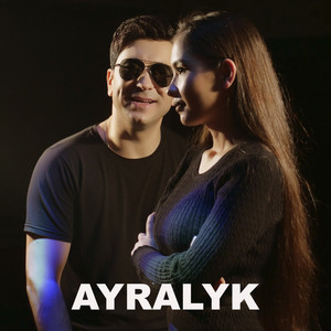 Ayralyk (Explicit)