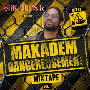 Makadem Dangereusement Mixtape Vol.1 (Mix by DJ Scary)