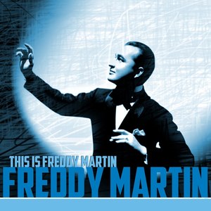 This Is Freddy Martin