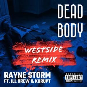 Dead Body (feat. iLL Drew & Kurupt) (Radio Edit (Westside Remix))