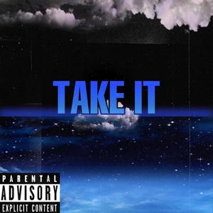 Take It(feat. Ogliko) (Explicit)