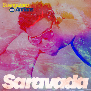 Saravada, Vol. 2 [Swingueira das Antigas]