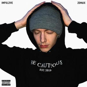 BE CAUTIOUS FREESTYLE (feat. Zom6ix) (Explicit)