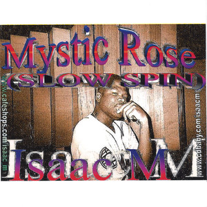 Mystic Rose (SLOW SPIN)