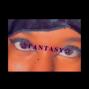 Fantasy (Explicit)