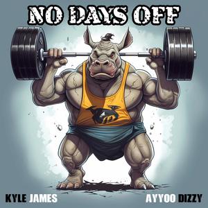 No Days Off (feat. Ayyoo Dizzy) (Explicit)