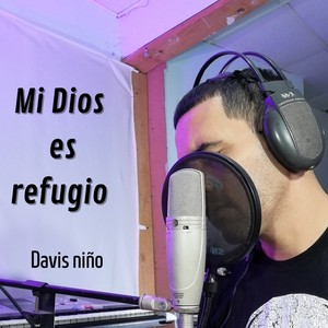 Mi Dios Es Refugio